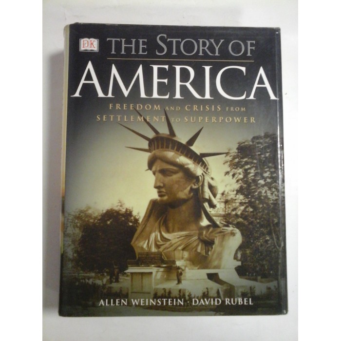 THE STORY OF AMERICA - ALLEN WEINSTEIN, DAVID RUBEL